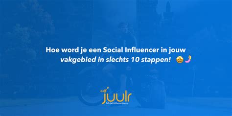 hoe word je een social influencer.